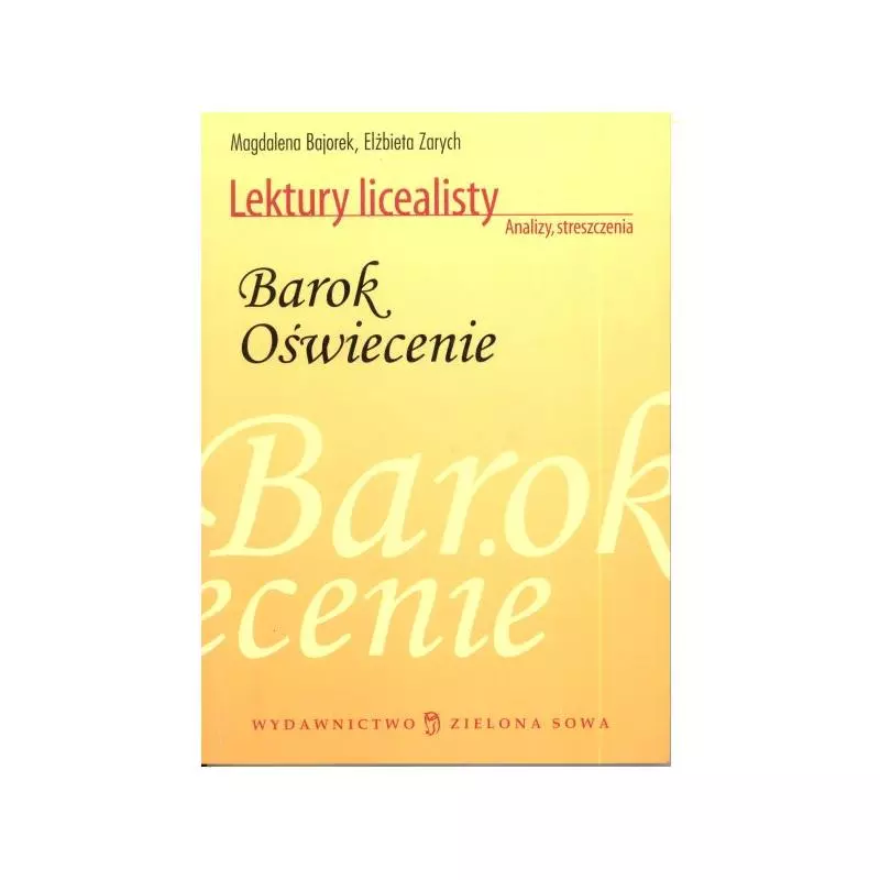  LEKTURY LICEALISTY BAROK OŚWIECENIE Magdalena Bajorek Elżbieta Zarych