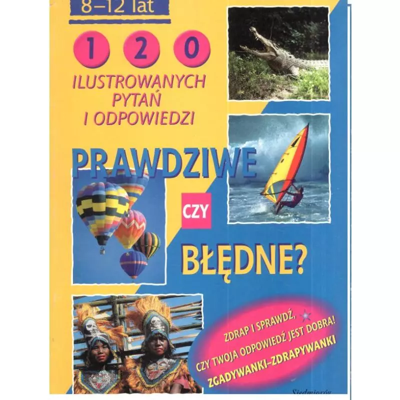 120 ILUSTROWANYCH PYTAŃ I ODPOWIEDZI PRAWDZIWE CZY BŁĘDNE