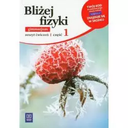 BLIŻEJ FIZYKI. ZESZYT ĆWICZEŃ1. Barbara Biesiedna - WSiP