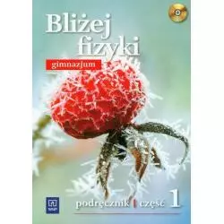 BLIŻEJ FIZYKI. PODRĘCZNIK1 +CD. Sławomir Ziemicki - WSiP