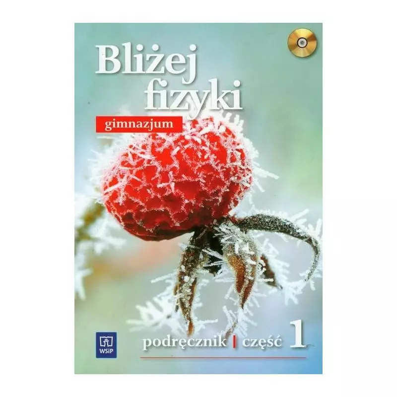 BLIŻEJ FIZYKI. PODRĘCZNIK1 +CD. Sławomir Ziemicki - WSiP