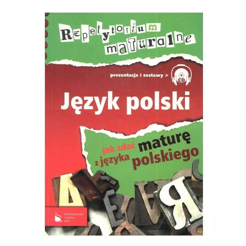 REPETYTORIUM MATURALNE +CD. JĘZYK POLSKI. Dorota Rojszczak-Robińska