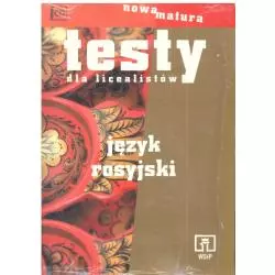 TESTY MATURALNE DLA LICEALISTÓW. JĘZYK ROSYJSKI. PODRĘCZNIK +CD. Jolanta Grabowska, Halina Olender - WSiP