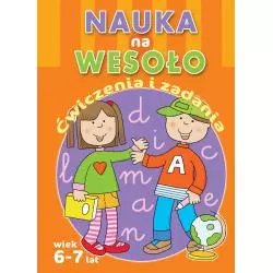 NAUKA NA WESOŁO ĆWICZENIA I ZADANIA 6-7 LAT