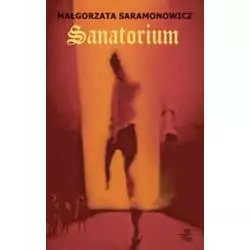 SANATORIUM. Małgorzata Saramonowicz - WAB