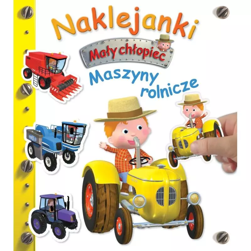 NAKLEJANKI MAŁY CHŁOPIEC MASZYNY ROLNICZE Nathalie Belineau Alexis Nesme NAKLEJANKI MAŁY CHŁOPIEC MASZYNY ROLNICZE Nathalie Belineau Alexis Nesme