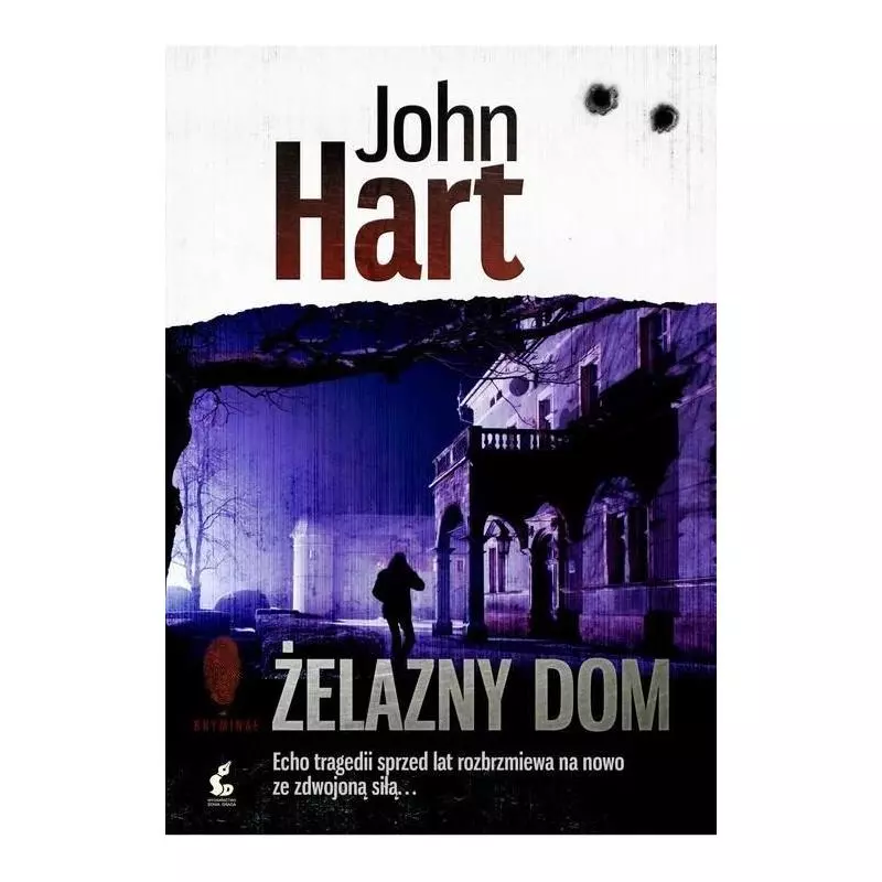 ŻELAZNY DOM. John Hart - Sonia Draga