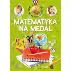 MATEMATYKA NA MEDAL ZBIÓR ZADAŃ MATEMATYCZNYCH 8 LAT Mirosław Mańko - Aksjomat