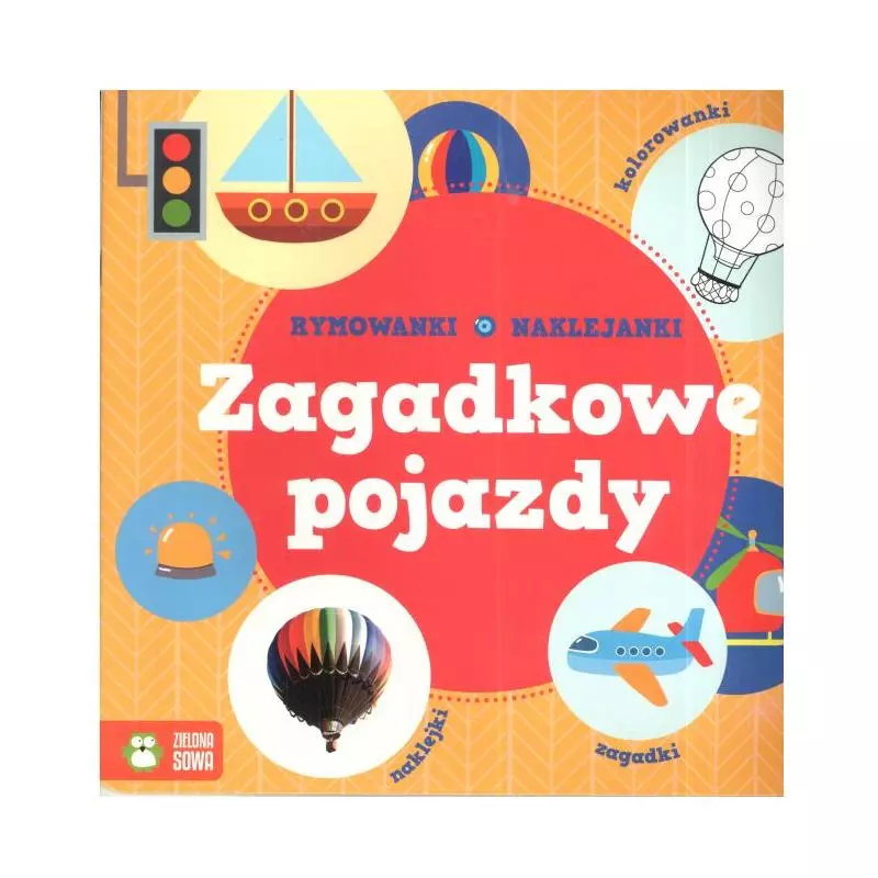 ZAGADKOWE POJAZDY RYMOWANKI NAKLEJANKI 1+ - Zielona Sowa