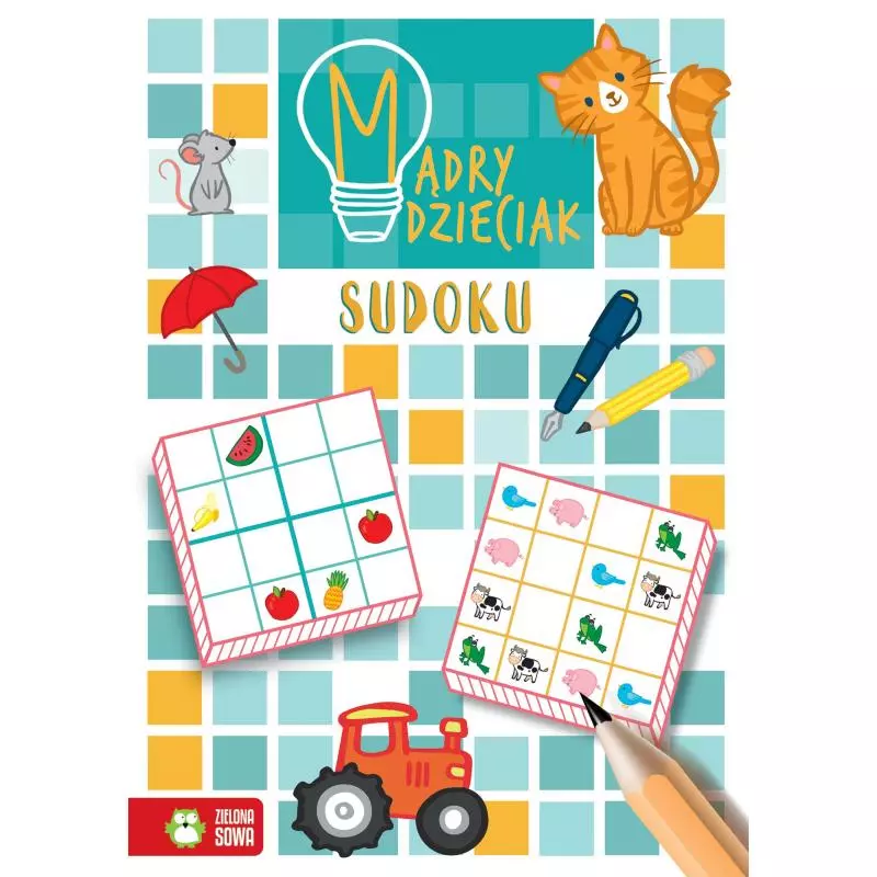 SUDOKU. MĄDRY DZIECIAK 6+ - Zielona Sowa