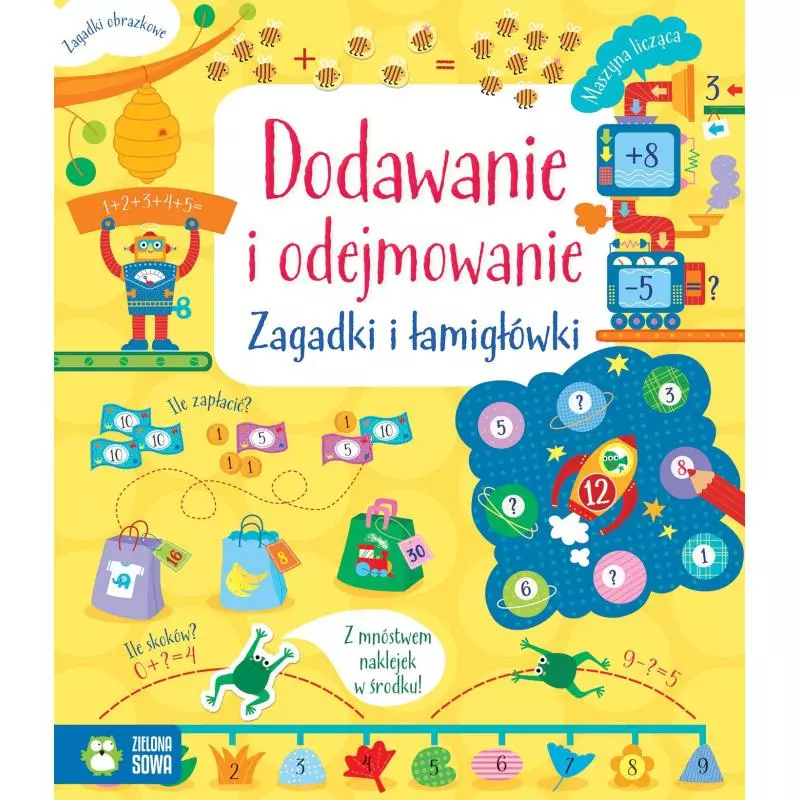 DODAWANIE I ODEJMOWANIE. ZAGADKI I ŁAMIGŁÓWKI 9+ - Zielona Sowa