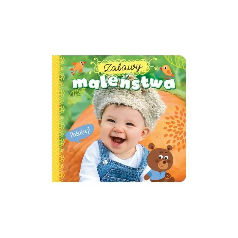 ZABAWY MALEŃSTWA PATATAJ OPRACOWANIE ZBIOROWE