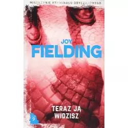 TERAZ JĄ WIDZISZ 9 Joy Fielding