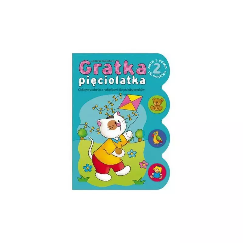 GRATKA PIĘCIOLATKA 2 ZESZYT Z QUIZEM DLA MALUCHÓW Anna Podgórska - Aksjomat