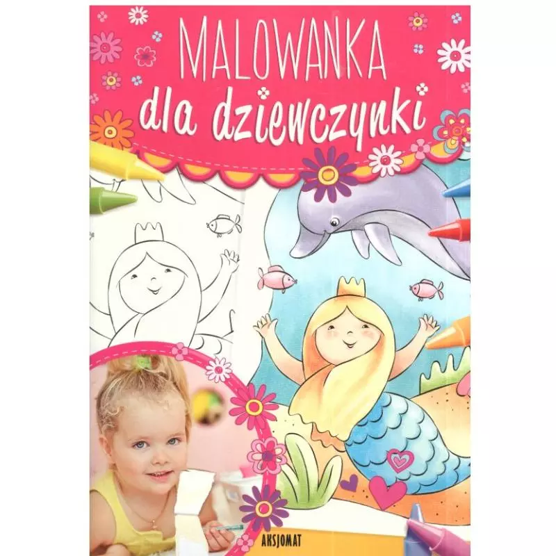 MALOWANKA DLA DZIEWCZYNKI MALOWANKA DLA DZIEWCZYNKI