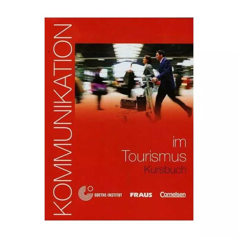 KOMUNIKATION IM TOURISMUS. JĘZYK NIEMIECKI. PODRĘCZNIK +CD. Dorothea Levy-Hillerich - Cornelsen