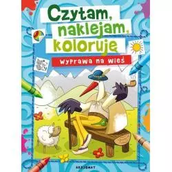 CZYTAM, NAKLEJAM, KOLORUJĘ. WYPRAWA NA WIEŚ 