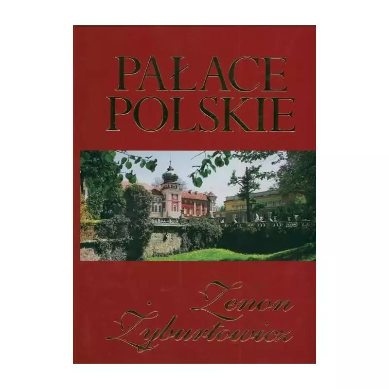 PAŁACE POLSKIE. Zenon Żyburtowicz - Świat Książki