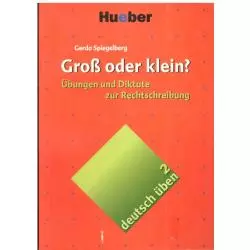 DEUTSCH UBEN2. GROSS ODER KLEIN? ĆWICZENIA JĘZYK NIEMIECKI. Gerda Spiegelberg - Hueber Polska