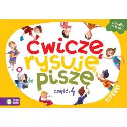 LITERKI ĆWICZĘ RYSUJĘ PISZĘ 4 Barbara Supeł, Aneta Radziszewska - Zielona Sowa