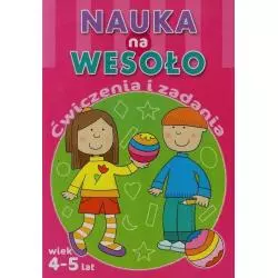 NAUKA NA WESOŁO ĆWICZENIA I ZADANIA 4-5 LAT