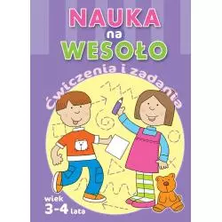 NAUKA NA WESOŁO ĆWICZENIA I ZADANIA 3-4 LATA 