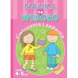 NAUKA NA WESOŁO ĆWICZENIA I ZADANIA 4-5 LAT