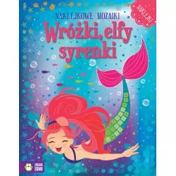 WRÓŻKI ELFY SYRENKI NAKLEJKOWE MOZAIKI - Zielona Sowa