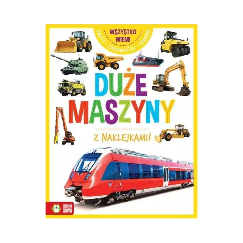 WIEM WSZYSTKO DUŻE MASZYNY Z NAKLEJKAMI ! WIEM WSZYSTKO DUŻE MASZYNY Z NAKLEJKAMI !