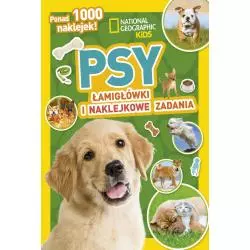 NATIONAL GEOGRAPHIC KIDS PSY ŁAMIGŁÓWKI I NAKLEJKOWE ZADANIA 