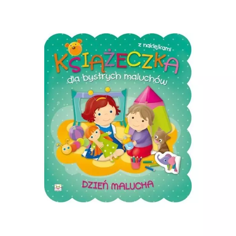 KSIĄŻECZKA DLA BYSTRYCH MALUCHÓW. DZIEŃ MALUCHA. KSIĄŻECZKA DLA BYSTRYCH MALUCHÓW. DZIEŃ MALUCHA.