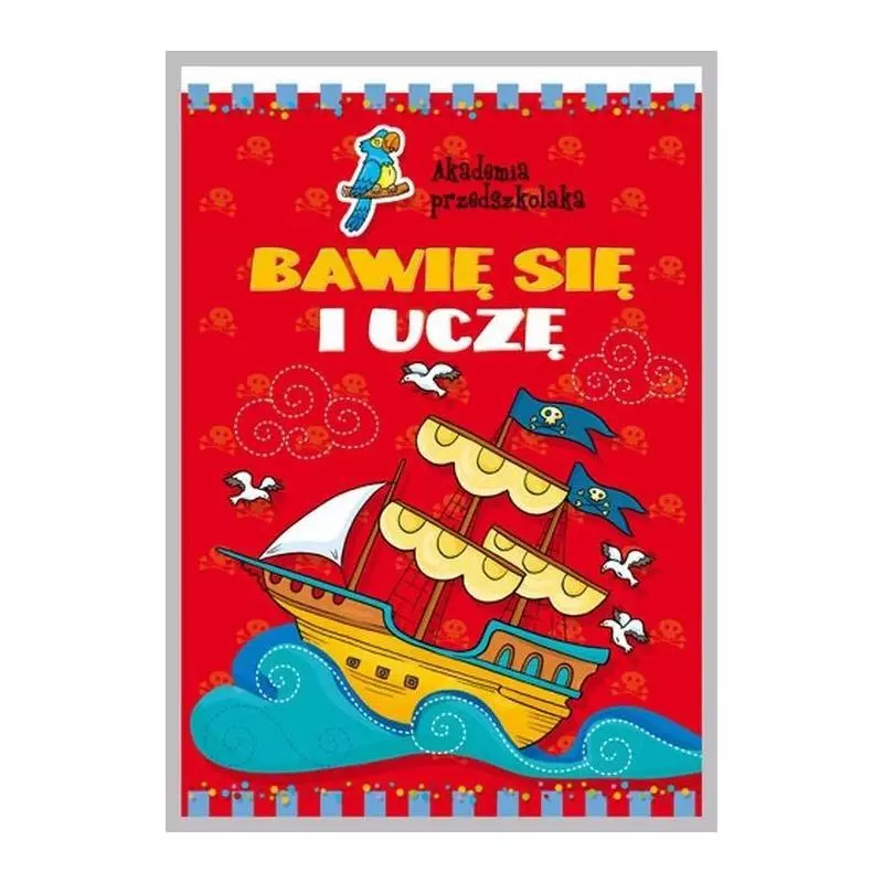 AKADEMIA PRZEDSZKOLAKA. BAWIĘ SIĘ I UCZĘ. 