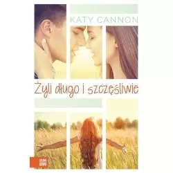 ŻYLI DŁUGO I SZCZĘŚLIWIE Katy Cannon