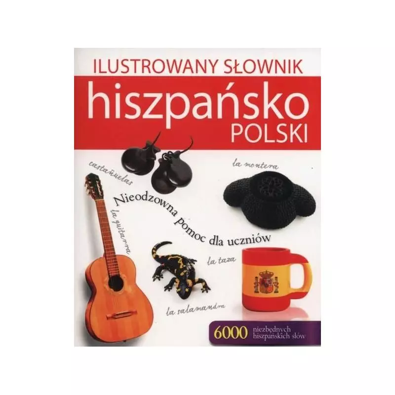 ILUSTROWANY SŁOWNIK HISZPAŃSKO POLSKI