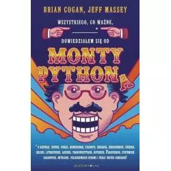 WSZYSTKIEGO, CO WAŻNE DOWIEDZIAŁEM SIĘ OD MONTY PYTHONA Cogan, Brian