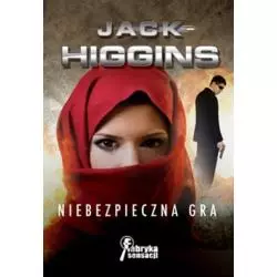 NIEBEZPIECZNA GRA. Jack Higgins - Buchmann