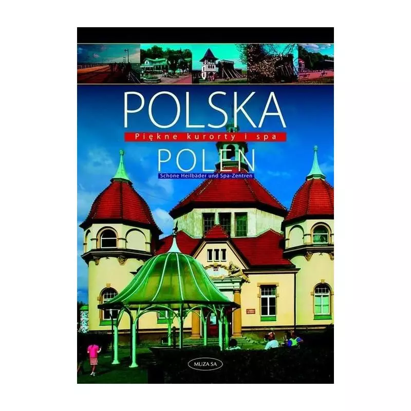 POLSKA PIĘKNE KURORTY I SPA - Muza