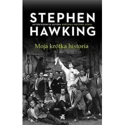 MOJA KRÓTKA HISTORIA Stephen Hawking - WAB