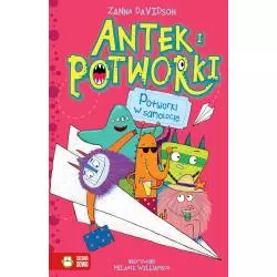 POTWORKI W SAMOLOCIE ANTEK I POTWORKI 6+ Zanna Davidson - Zielona Sowa