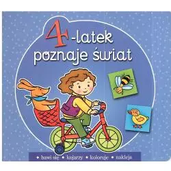 4-LATEK POZNAJE ŚWIAT. BAWI SIĘ, KOJARZY, KOLORUJE, NAKLEJA. 