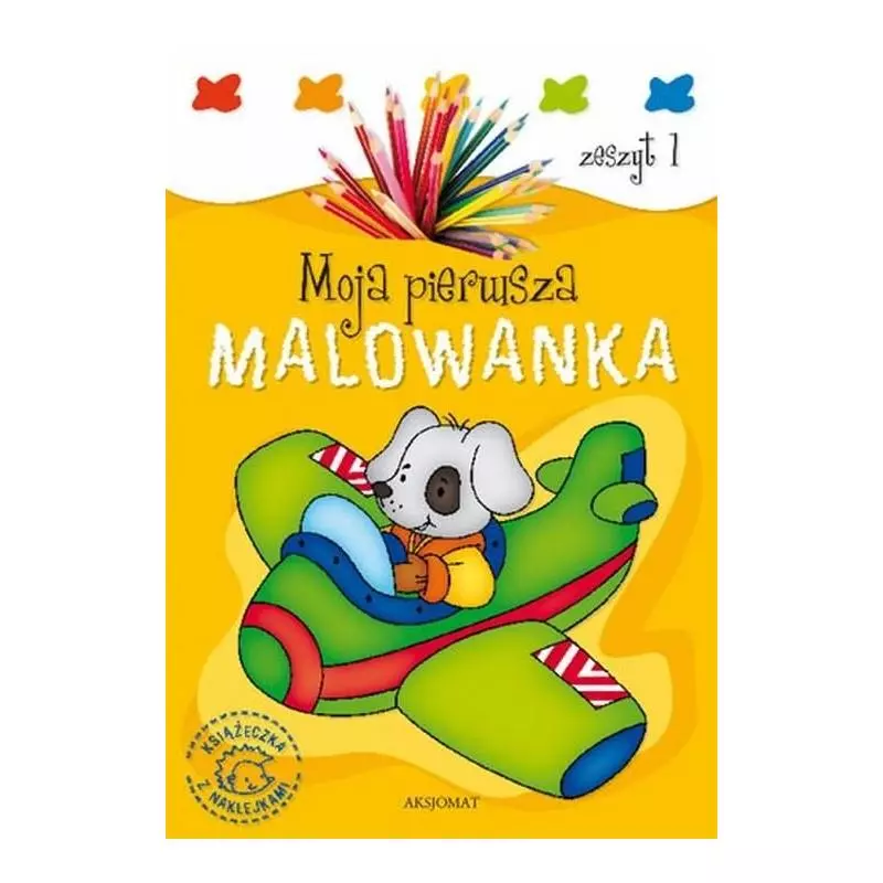 MOJA PIERWSZA MALOWANKA. ZESZYT 1. Fic Dorota