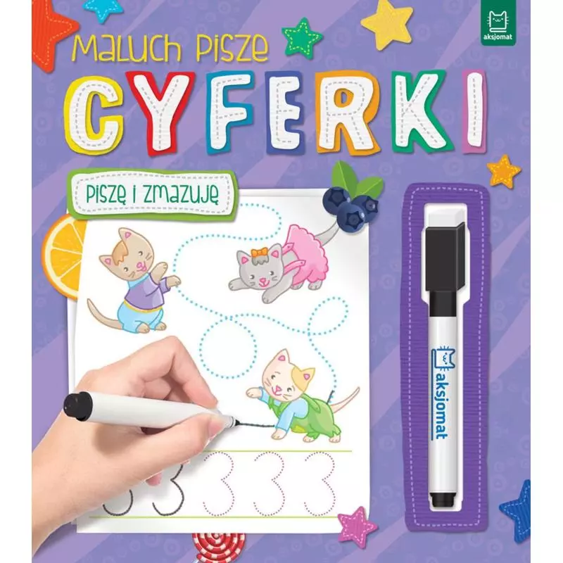 MALUCH PISZE CYFERKI. PISZĘ I ZMAZUJĘ - Aksjomat MALUCH PISZE CYFERKI. PISZĘ I ZMAZUJĘ - Aksjomat