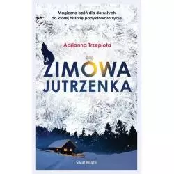 ZIMOWA JUTRZENKA Adrianna Trzepiota