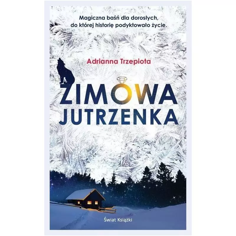 ZIMOWA JUTRZENKA Adrianna Trzepiota