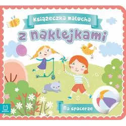 NA SPACERZE KSIĄŻECZKA MALUCHA Z NAKLEJKAMI - Aksjomat