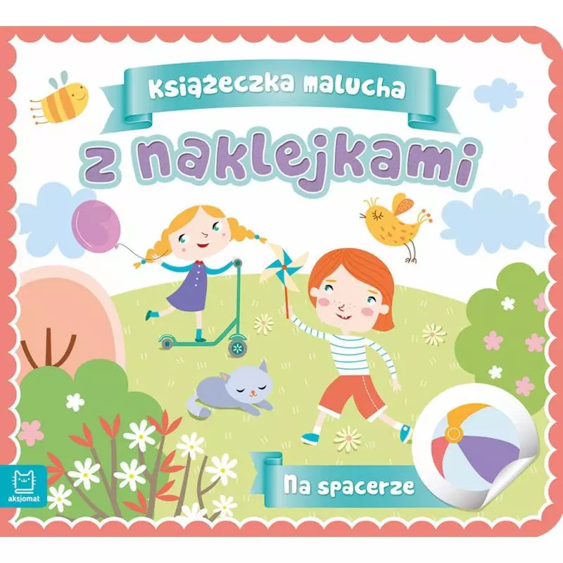 NA SPACERZE KSIĄŻECZKA MALUCHA Z NAKLEJKAMI - Aksjomat
