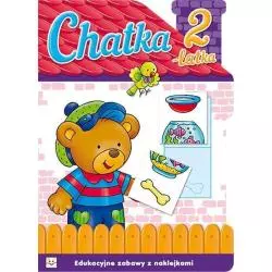 CHATKA 2-LATKA. EDUKACYJNE ZABAWY Z NAKLEJKAMI. Wiącek Renata