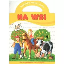 PODRÓŻE MAŁE I DUŻE. NA WSI. Agnieszka Bator