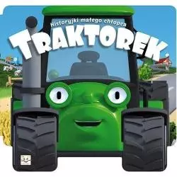 HISTORYJKI MAŁEGO CHŁOPCA. TRAKTOREK Wasilewicz Grażyna