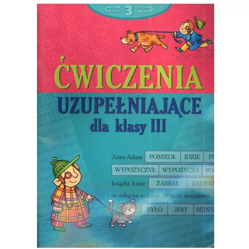 ĆWICZENIA UZUPEŁNIAJĄCE DLA KLASAY 3 Anna Podgórska
